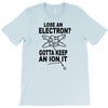 keep an ion it T-Shirt
