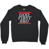 new  god first bro  t shirt religious humor lord tee Crewneck Sweatshirt