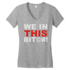 we in this bit&copy;#! Women's V-Neck T-Shirt