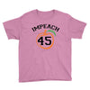 Impeach 45 Youth Tee