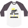 Kings Are Born In December 3/4 Sleeve Shirt
