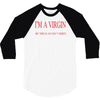 im a virgin 3/4 Sleeve Shirt