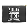 Just One More Bike I Promise Accessory Pouches