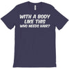 body like this T-Shirt