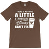 There's Nothing a Little Starbucks and Disney Can't Fix T-Shirt