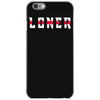 humorous loner iPhone 6/6s Case