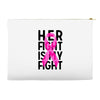 her fight is my fight Accessory Pouches