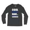 cool story babe, now make me a sandwich Long Sleeve Shirts