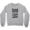 Be A Super Hero For Animals Go Vegan! Crewneck Sweatshirt
