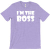 i'm the boss mens T-Shirt