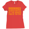 morning always happen at the wrong time of the day! Ladies Fitted T-Shirt