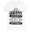 Queens Are Born In September Ladies Fitted T-Shirt