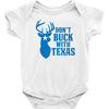 don't buck with texas funny Baby Bodysuit