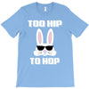 too hip to hop bunny easter T-Shirt