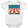 I Don't Kneel Baby Onesie
