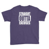 straight outta excuses Youth Tee