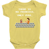 there is no princess Baby Bodysuit