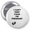 I Can't Keep Calm I'm Pregnant Pin-back button