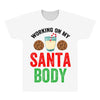 working on my santa body All Over Men's T-shirt