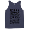 This Guy Is Taken By A Super Sexy August Girlfriend Tank Top