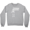 wanna bone Crewneck Sweatshirt