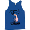 My Dad is Stronger Than Yours Tank Top