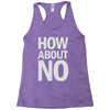 how about no Racerback Tank