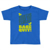 rage quit Toddler T-shirt