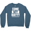 come my way Crewneck Sweatshirt