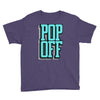 pop off pop up Youth Tee