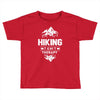 hiking is my therapy! Toddler T-shirt