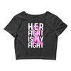 her fight is my fight Crop Top