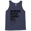 Winning Never Grows Old Tank Top