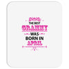 The Best Gramps Are Born In April Mousepad