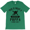 This Is What A Badass Poppa Looks Like T-Shirt