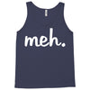 meh Tank Top