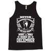 Never Underestimate Old Man Who Was Born December Tank Top