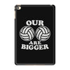 our volleyballs are bigger iPad Mini 4