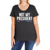 not my president Ladies Curvy T-Shirt