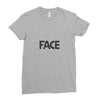 face Ladies Fitted T-Shirt