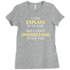 engineer's motto can't understand it for you Ladies Fitted T-Shirt