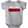 Work Hard Baby Bodysuit