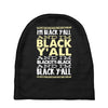 i'm black ya'll Baby Beanies