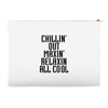 Chillin Out Maxin Relaxin All Cool Accessory Pouches