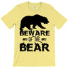 Beware Of The Bear T-Shirt