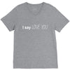i say love you V-Neck Tee