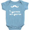 mustache u a question Baby Onesie