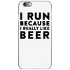 i run because i really like beer iPhone 6/6s Case