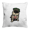 PUG LIFE Throw Pillow