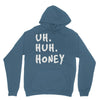 uh huh honey Hoodie